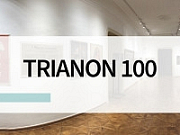 TRIANON 100  - Rendhagyó tárlatvezetés